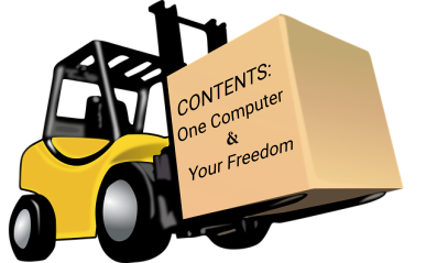 Forklift delivering your computer ... and your freedom