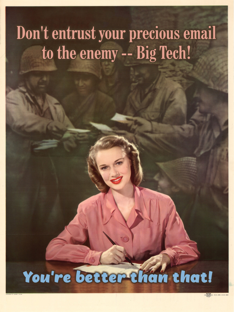 Never entrust your precious email to the enemy -- Big Tech! You're Better Than That! A woman pens a love letter to her soldier while in her mind the men get letters from home.